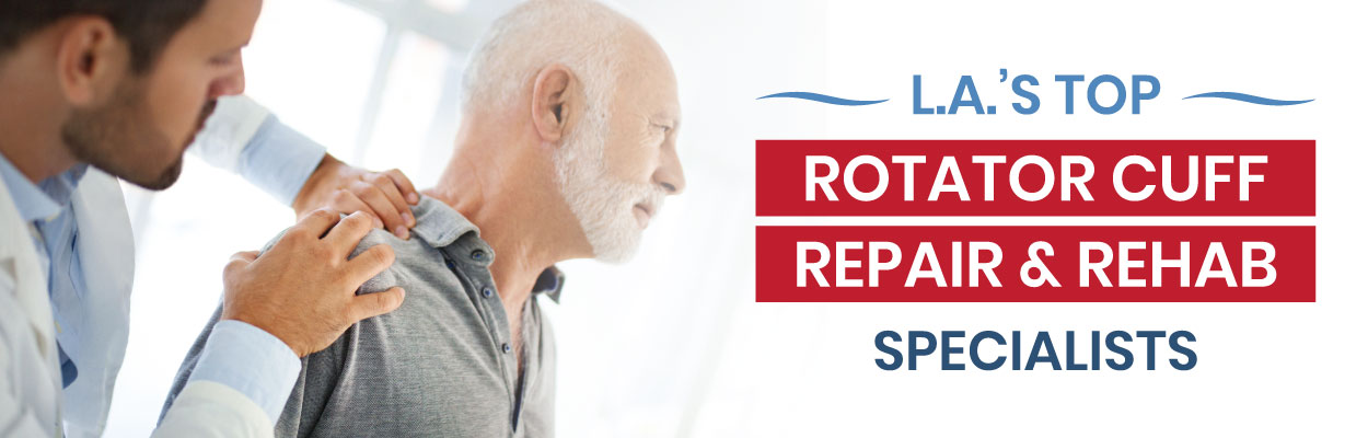 Rotator Cuff Repair Specialists - LA Orthopedic & Pain